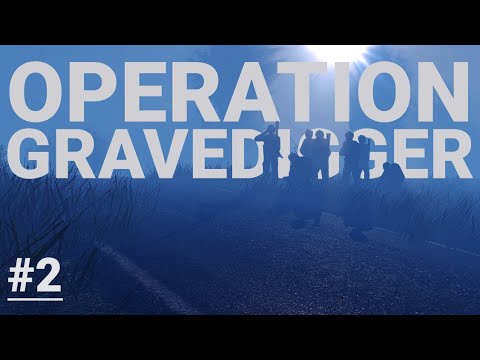 Operation Gravedigger - Chapter 2 | Arma 3