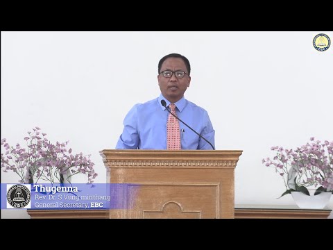 Thugenna - Rev. Dr. S Vung Minthang | EBCC Delhi | 28 April 2024
