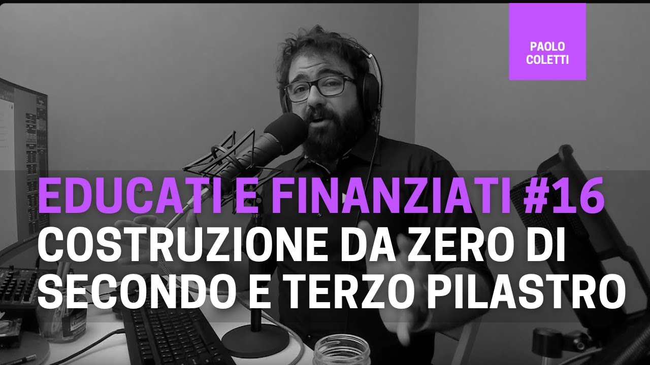 Educati e Finanziati 15bis: costruzione pratica secondo e terzo pilastro con @ciraolone