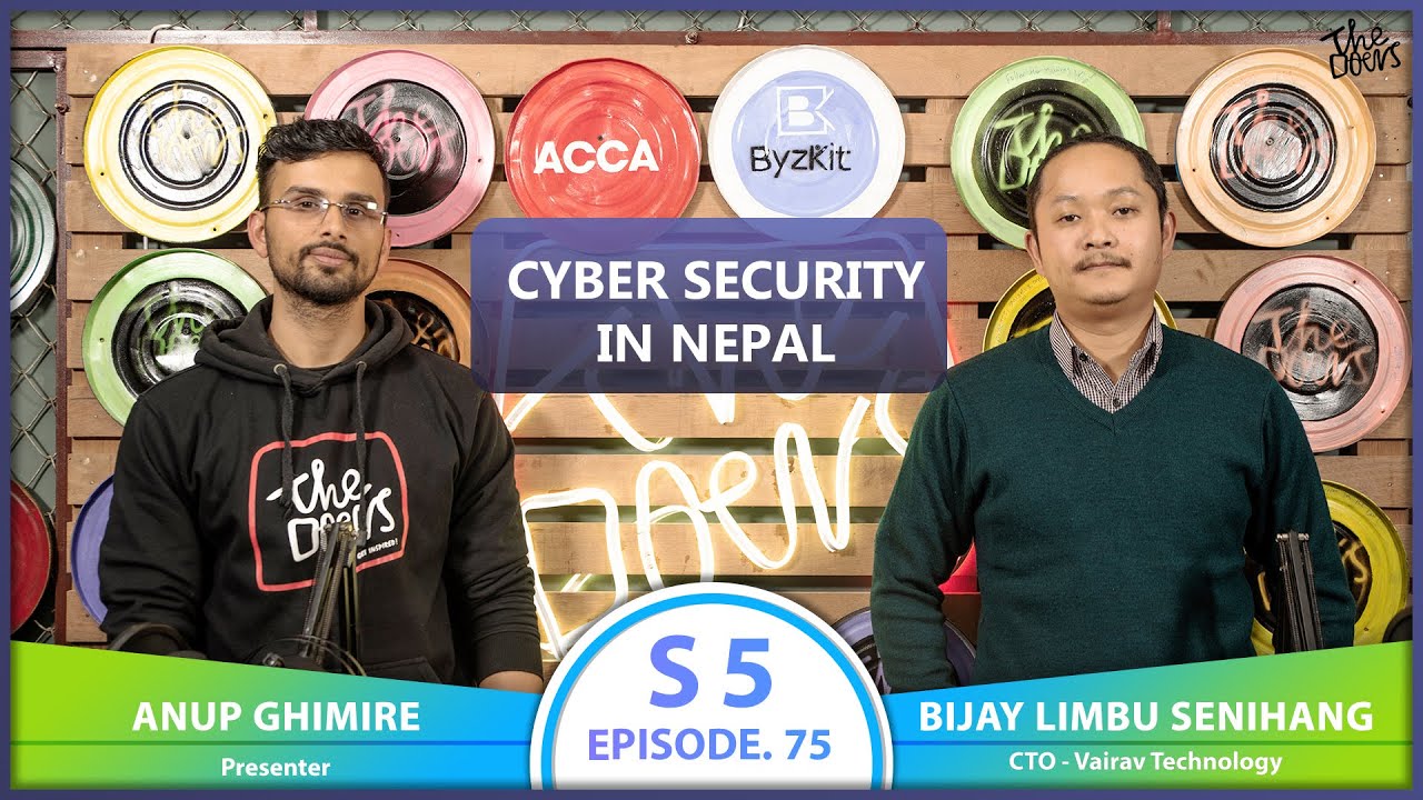 CYBER SECURITY IN NEPAL ft. BIJAY LIMBU SENIHANG | EP 75 | The Doers Nepal | Anup Ghimire
