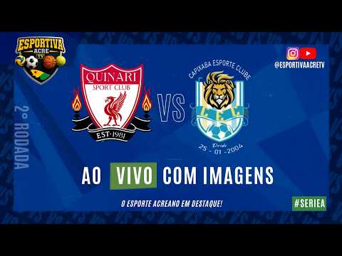 AO VIVO | 𝗤𝗨𝗜𝗡𝗔𝗥𝗜 𝗫 𝗖𝗔𝗣𝗜𝗫𝗔𝗕𝗔 - 2° RODADA | ESTADUAL SÉRIE A