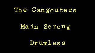 Download lagu The Cangcuters - Main Serong - Drumless - Minus One Drum mp3