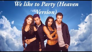 We like to party (Heaven Version)
