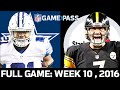 Dallas Cowboys vs. Pittsburgh Steelers Week 10, 2016 FULL Game