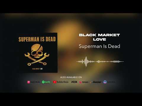 Superman Is Dead - Black Market Love (Official Audio)