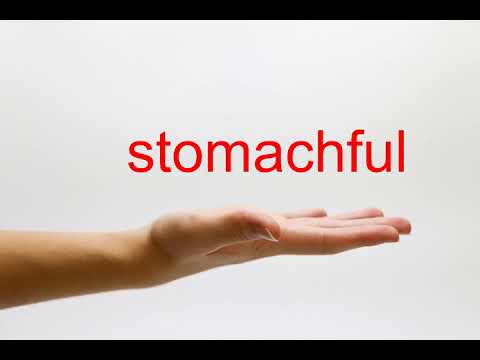 How to Pronounce stomachful - American English