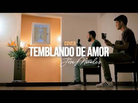 Temblando de Amor — Jose Morales Músico (Cover) En Vivo | MÚSICA CATÓLICA
