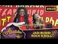 Lahab Jadi Penyanyi Rocker Aladdin Eps 211 Part 1