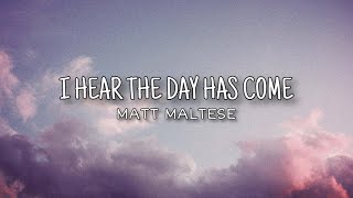 Download lagu Matt Maltese - I Hear The Day Has Come (Lyrics) mp3