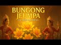 Re Upload BUNGONG JEUMPA Cipt IBRAHIM ABDUH Orchestra Megah Indah By Symphony Nusantara