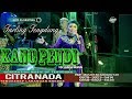 KANG PENDI TARLING KLASIK BUNDA MUMUN CITRA NADA LIVE DESA GRINTING BREBES