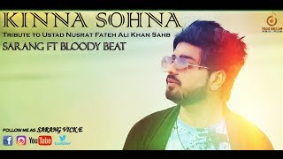 Kinna Sohna Official Music Video | Sarang Vick E | ZED|Latest Punjabi Song 2018 | True Dream Records
