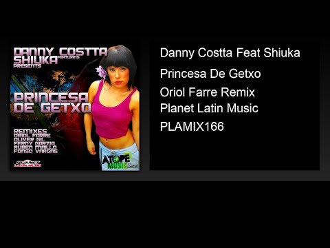 Danny Costta Feat Shiuka - Princesa De Getxo (Oriol Farre Remix)