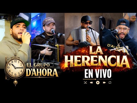 EL GRUPO D'AHORA - LA HERENCIA (EN VIVO)