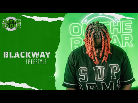 The Blackway "On The Radar" Freestyle