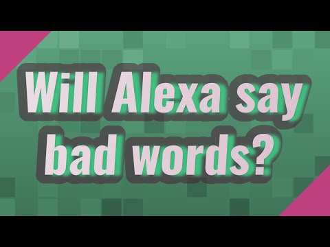 Will Alexa say bad words?