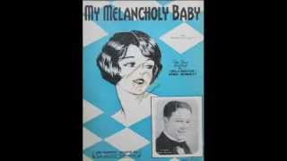 "My Melancholy Baby"  The Dorsey Brothers and Their Orchestra 1928