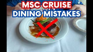 13 MSC Cruise Dining Mistakes That Will Ruin Your Trip | MSC Cruise Tips