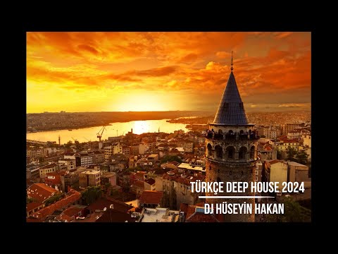 Türkçe Deep House 2024 - Dj Hüseyin Hakan