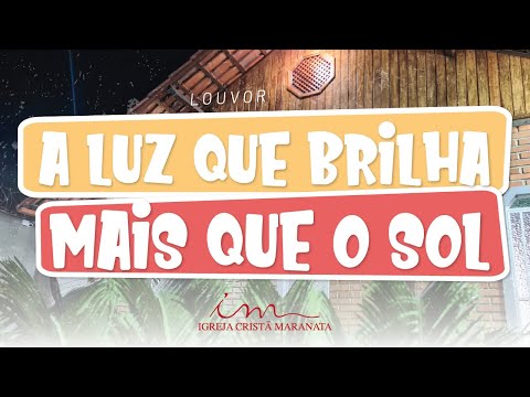 A Luz que brilha mais que o sol - LOUVOR - Crianças, Intermediários e Adolescentes
