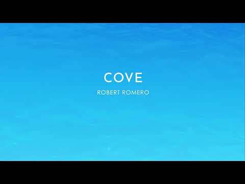 Robert Romero - Cove