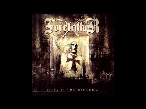 Forefather - Ours Is The Kingdom (full album)