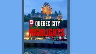 Québec City in a Day: Château Frontenac, Walking Old Town & River Night Cruise