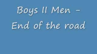 Boys II Men - End Of The Road (lyrics)