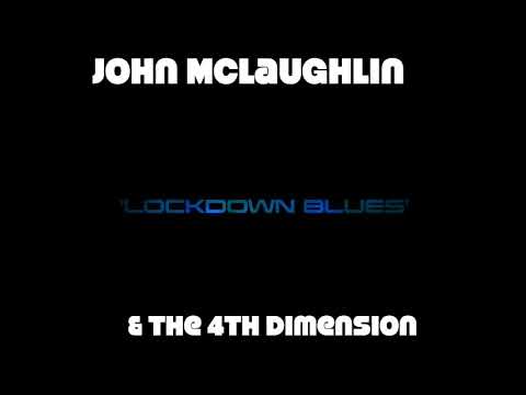 John McLaughlin & The 4th Dimension - Lockdown Blues