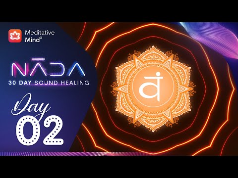 NĀDA :: DAY 2 : 288Hz | Frequency of Sensuality, Creativity & Flow | Sacral Chakra Sound Healing