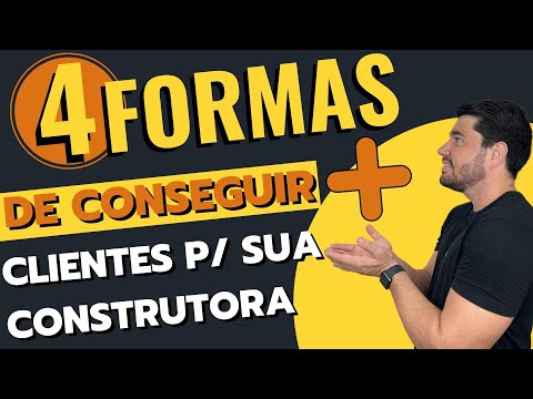 COMO ATRAIR CLIENTES PARA SUA CONSTRUTORA DE 4 FORMAS EFICAZES