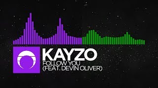 [Dubstep/Hard Dance] - Kayzo - Follow You (feat. Devin Oliver) [Overload LP]