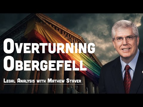 The Case Against Obergefell v. Hodges | Liberty Counsel's Legal Analysis