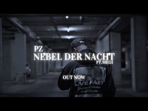 PZ X MEGI - NEBEL DER NACHT (OFFICIAL VIDEO)