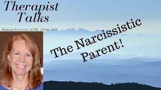 The Narcissistic Parent!