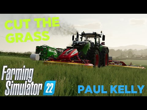 Paul Kelly - Cut The Grass | Farming Simulator 22!