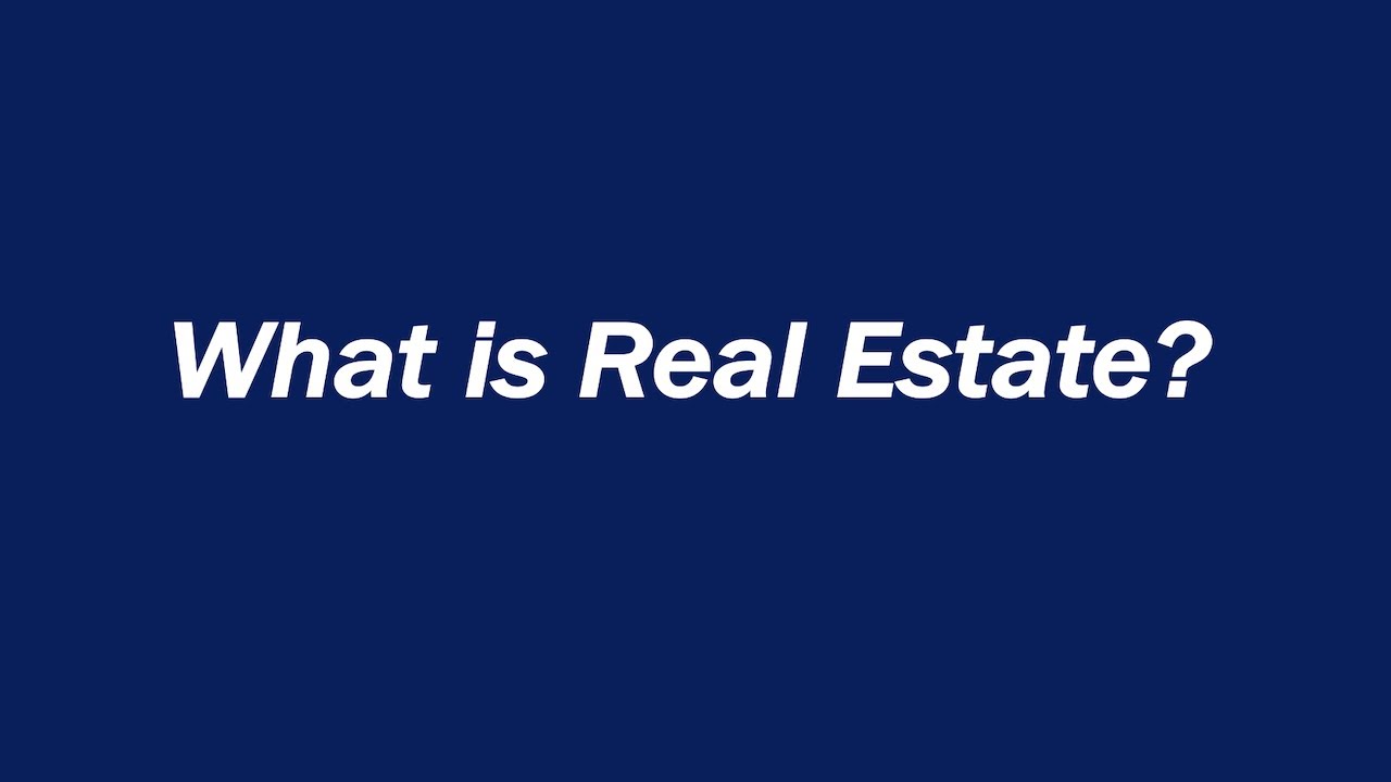 What is Real Estate Definition and examples