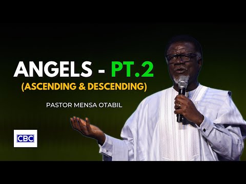 ANGELS - Pt.2 (Ascending & Descending) || Pastor Mensa Otabil