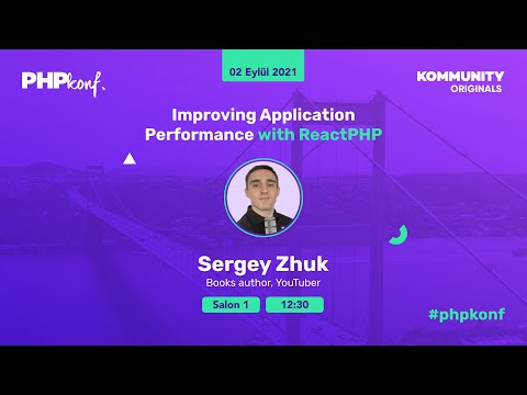 PHPKonf 2021 - Sergey Zhuk: Improving Application Performance with ReactPHP
