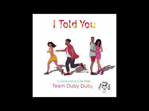 Uncle Johnny - I told you  (feat. Jay twist)