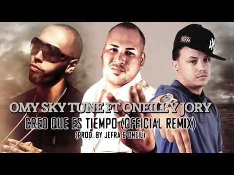 Creo Que Es Tiempo (Remix)   Omy Sky Tune Ft Jory  O'Neill Reggaeton 2011