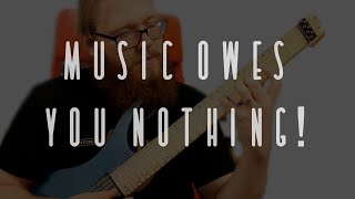 Music Owes You Nothing