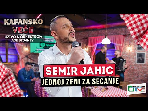 SEMIR JAHIC - JEDNOJ ZENI ZA SECANJE | UZIVO ( ORK. ACE STOJNEV ) | 2022 | OTV VALENTINO