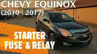 Chevrolet Equinox - STARTER FUSE & RELAY LOCATION (2010 - 2017)