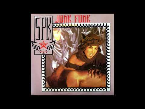 SPK - Junk Funk (The Special Crash Mix) (1984) Synthpop, EBM - Australia