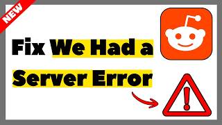 How to Fix “We Had a Server Error” on Reddit (2026) – Full Guide