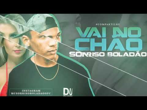 Mc Sorriso Boladão Vai No Chão