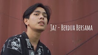 JAZ - BERDUA BERSAMA (OST Milly &amp; Mamet) | Cover by BEL-KO Project