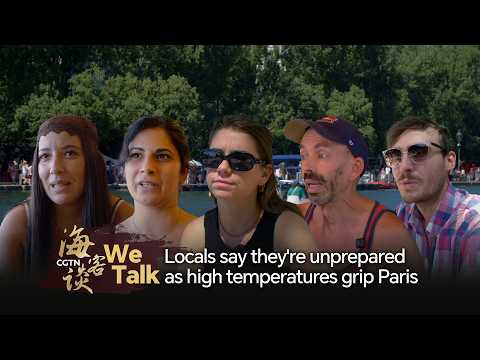 We Talk: Locals say they're unprepared as high temperatures grip Paris