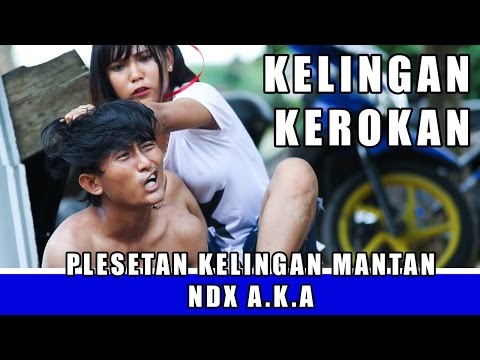 NDX A K A KELINGAN MANTAN  -  KELINGAN KEROKAN